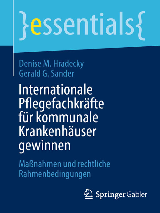 Title details for Internationale Pflegefachkräfte für kommunale Krankenhäuser gewinnen by Denise M. Hradecky - Available